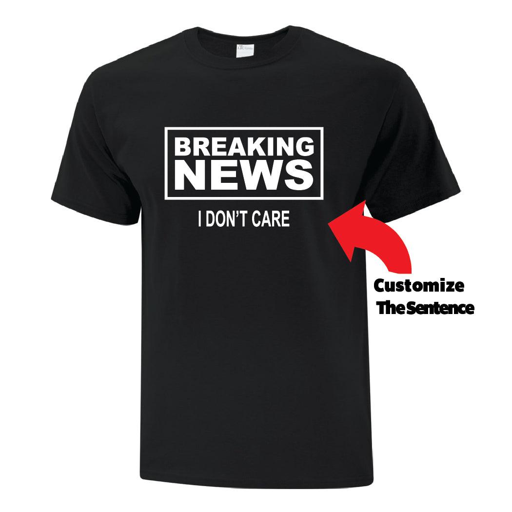 Breaking News TShirt Custom T Shirts Canada by Printwell