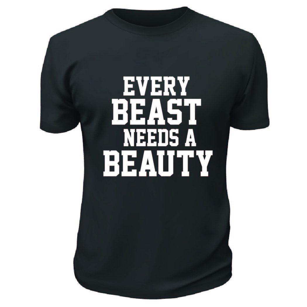 Every Beast Needs A Beauty TShirt