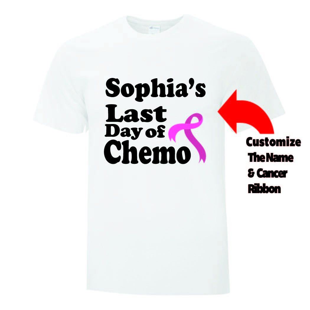 Last Day Of Chemo TShirt Custom T Shirts Canada by Printwell