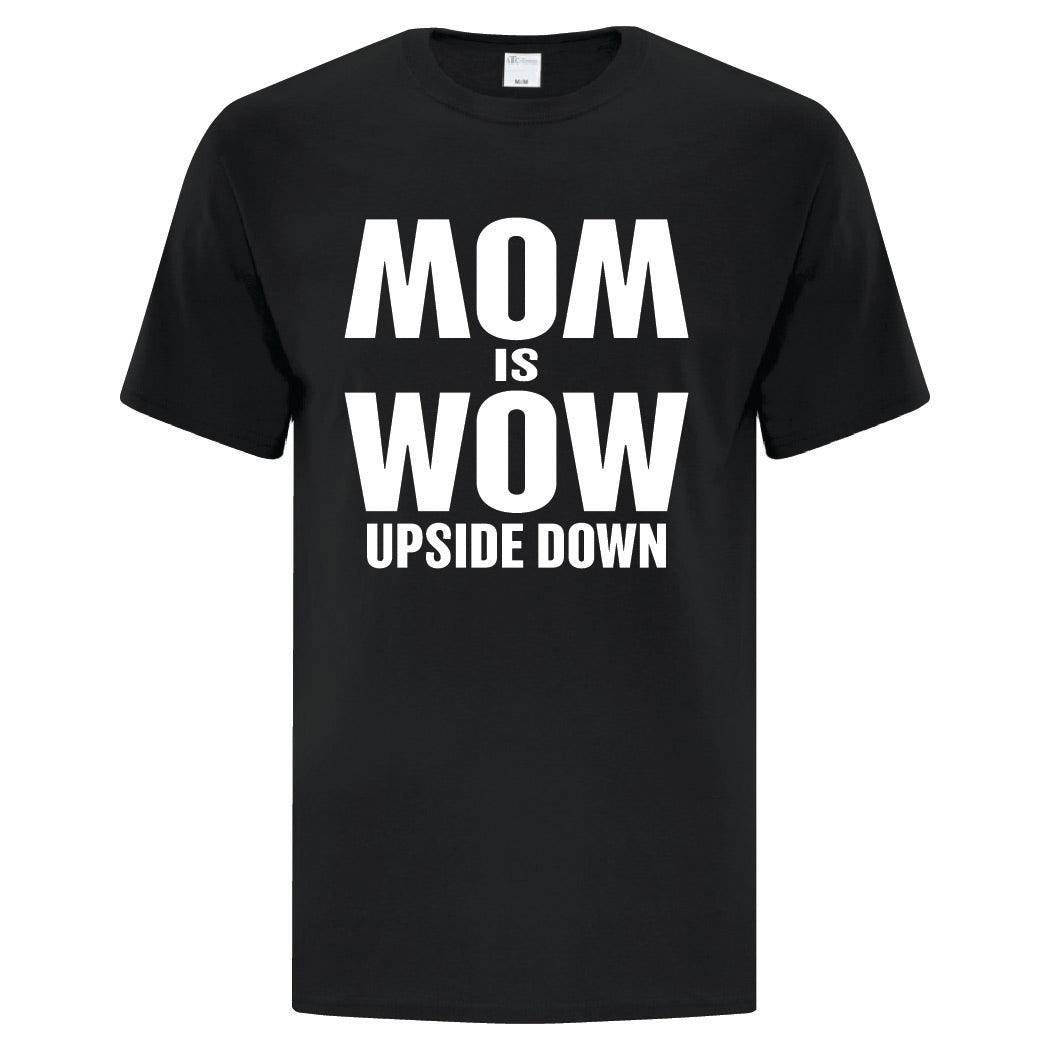 Mom Is Wow TShirt