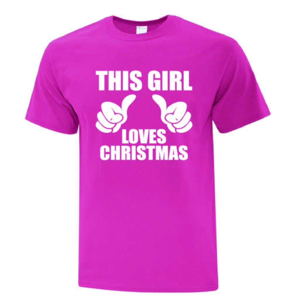 This Girl Loves Christmas TShirt Custom T Shirts Canada by Printwell