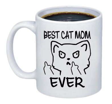 Best Cat Mom Ever Coffee Mug - Printwell Custom Tees
