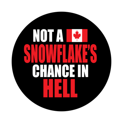 Not A Snowflakes Chance in Hell Sticker