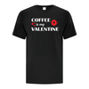 Coffee is my Valentine graphic tshirt in black