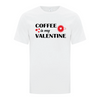 Coffee is my Valentine graphic tshirt in white