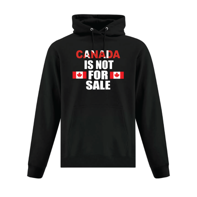 Canada Is Not For Sale with Twin Flags Hooded Sweatshirt