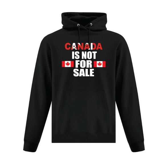 Canada Is Not For Sale with Twin Flags Hooded Sweatshirt