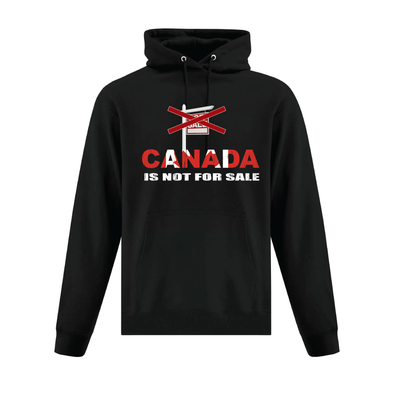 Canada Is Not For Sale Sign Graphic Hoodie