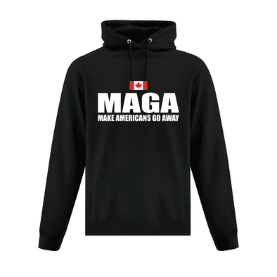 Make Americans go away MAGA featuring the Canadian flag hooded sweatshirt