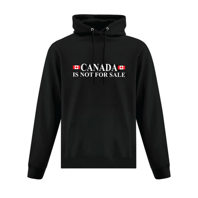 Canada with Twin Flags Is Not For Sale  Hooded Sweatshirt