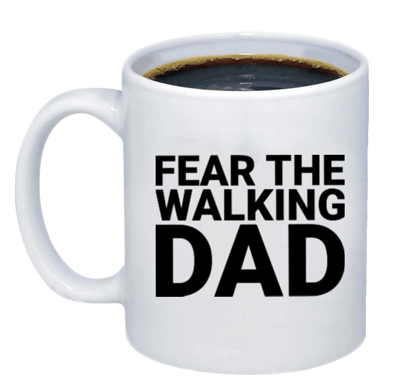 Fear the Walking Dad Coffee Mug - Printwell Custom Tees
