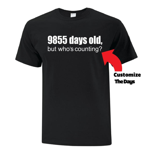 Days Old Birthday TShirt - Custom T Shirts Canada by Printwell