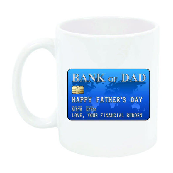 Bank Of Dad Coffee Mug - Printwell Custom Tees