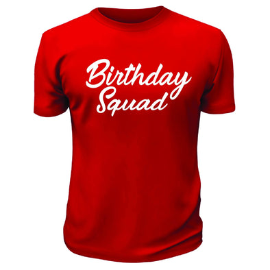 Birthday Squad - Printwell Custom Tees
