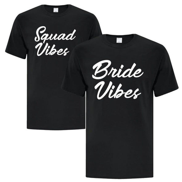 Bride And Squad Vibes Collection - Custom T Shirts Canada by Printwell