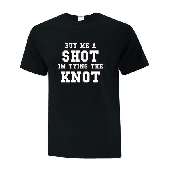 Buy me a shot, I'm tying the knot from the Drinking Team Bachelor Collection - Printwell Custom Tees