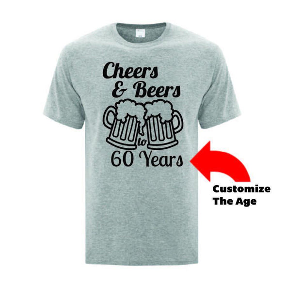 Cheers And Beers Birthday T-Shirt - Printwell Custom Tees