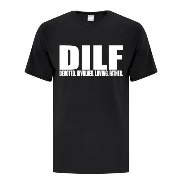 DILF T-Shirt - Printwell Custom Tees