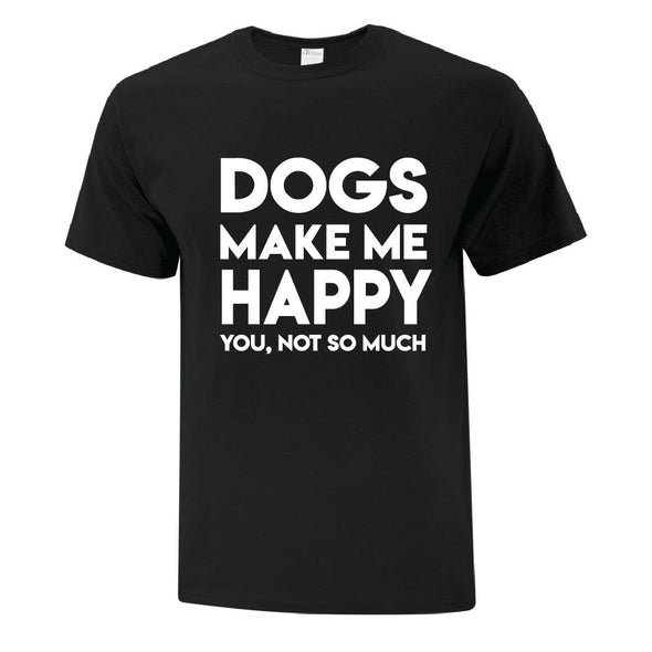 Dogs Make Me Happy - Custom T Shirts Canada by Printwell