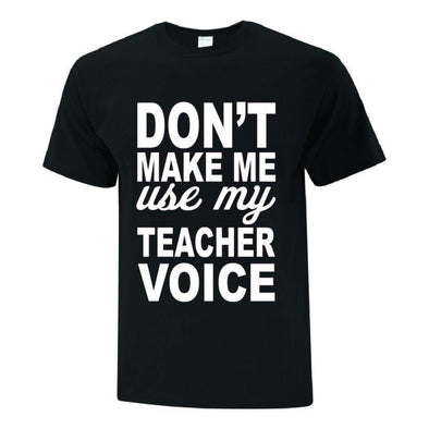 Teacher Voice TShirt - Printwell Custom Tees