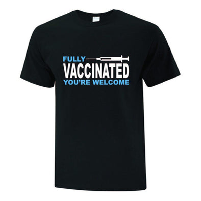 Fully Vaccinated TShirt - Printwell Custom Tees