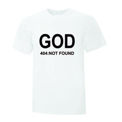 God 404 Not Found TShirt - Printwell Custom Tees