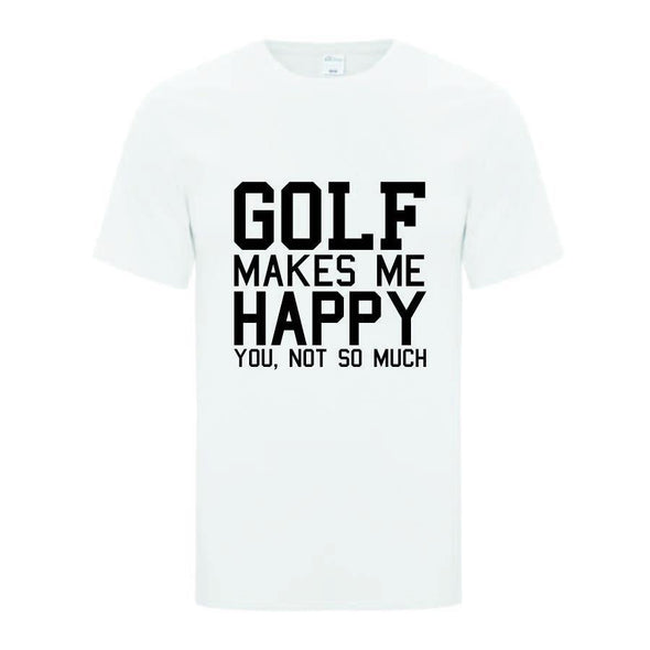 Golf Makes Me Happy TShirt - Printwell Custom Tees