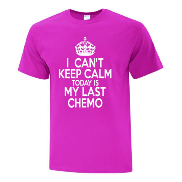 Can't Keep Calm Last Chemo T-Shirt - Printwell Custom Tees