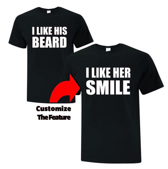 I Like His And Hers Custom Feature TShirt - Printwell Custom Tees