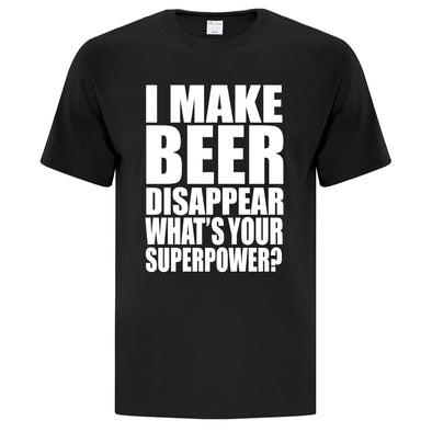 I Make Beer Disappear TShirt - Custom T Shirts Canada by Printwell
