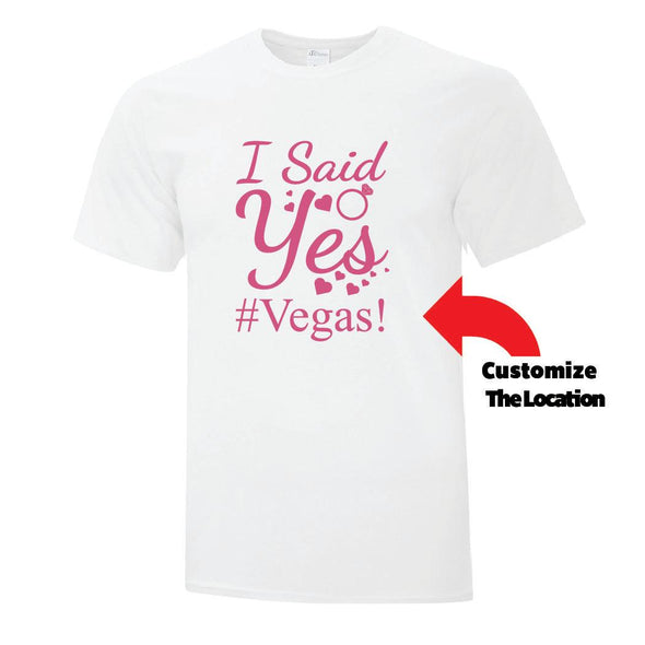 I Said Yes We Said Collection - Custom T Shirts Canada by Printwell