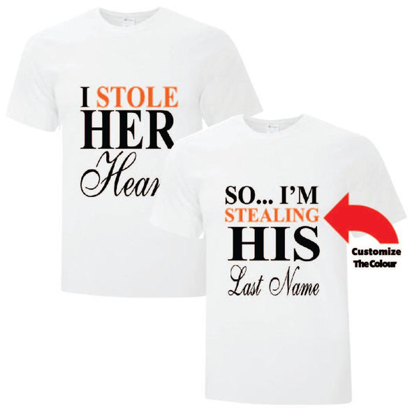 I Stole Her Heart TShirt - Custom T Shirts Canada by Printwell