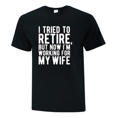 Wife Inspired Retirement TShirt - Printwell Custom Tees