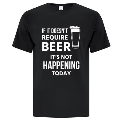 No Beer Not Happening TShirt - Custom T Shirts Canada by Printwell