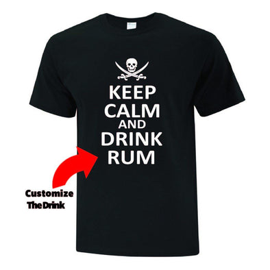 Keep Calm And Drink Alcohol - Printwell Custom Tees