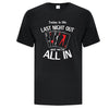 Last Night Out All In - Custom T Shirts Canada by Printwell