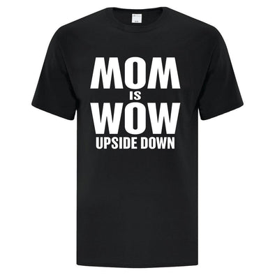 Mom Is Wow TShirt - Custom T Shirts Canada by Printwell