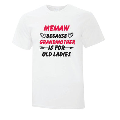 Memaw Is The Best - Custom T Shirts Canada by Printwell