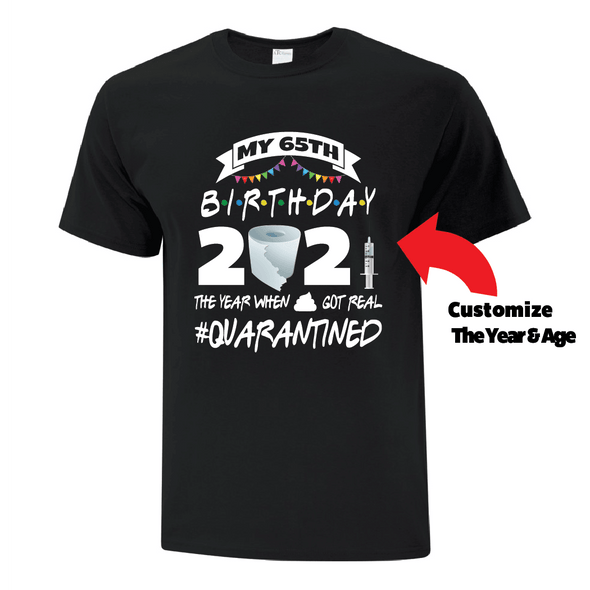 Quarantined Birthday TShirt - Printwell Custom Tees