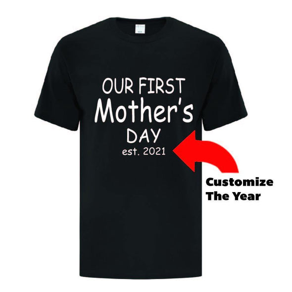 Our First Mothers Day TShirt - Printwell Custom Tees