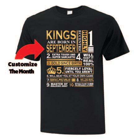 Kings & Queens Are Born In - Custom T Shirts Canada by Printwell