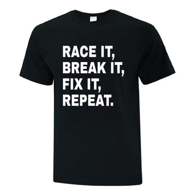 Race Break Fix Repeat TShirt - Printwell Custom Tees