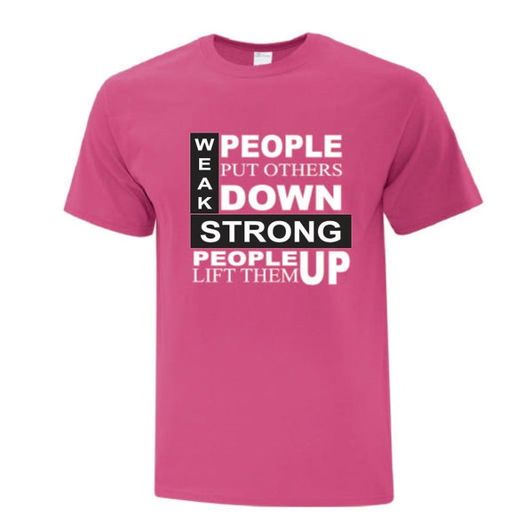 Strong People Lift Others - Custom T Shirts Canada by Printwell