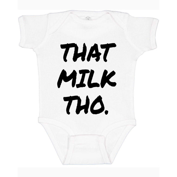 That Milk Tho Baby Jumper - Custom T Shirts Canada by Printwell