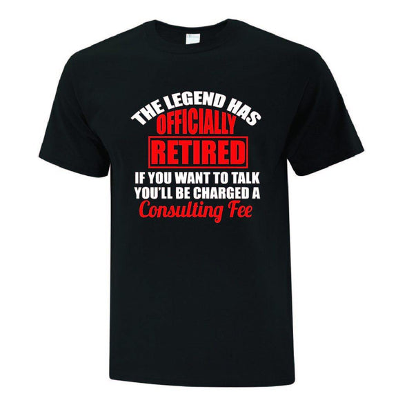 The Legend Has Retired TShirt - Printwell Custom Tees