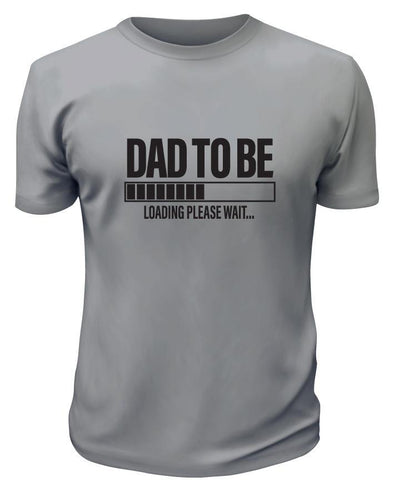 Dad To Be Loading T-Shirt - Printwell Custom Tees