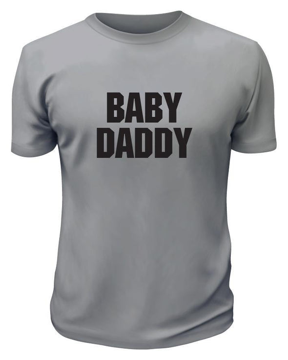 Baby Daddy Shirt - Printwell Custom Tees