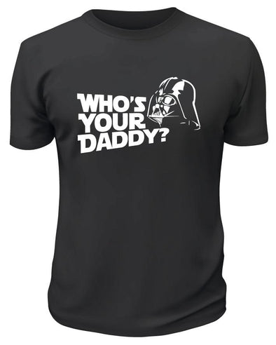 Who's Your Daddy Darth Theme TShirt - Custom T Shirts Canada by Printwell