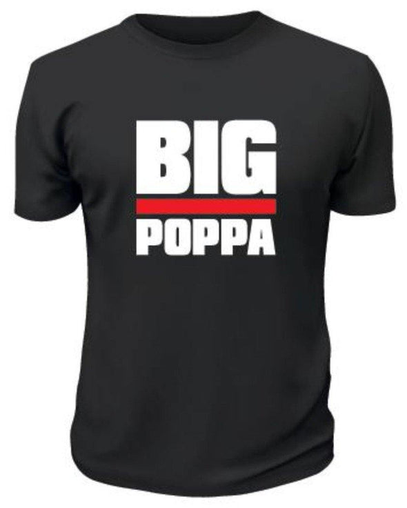 Big Poppa T-Shirt - Printwell Custom Tees