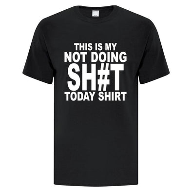 Not Doing $HIT Today - Custom T Shirts Canada by Printwell